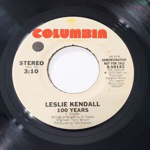 Leslie Kendall 45 RPM - 100 Years / Same - Columbia Promo M- Pop '75